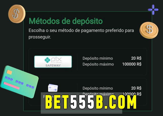 O cassino bet555bet oferece uma grande variedade de métodos de pagamento